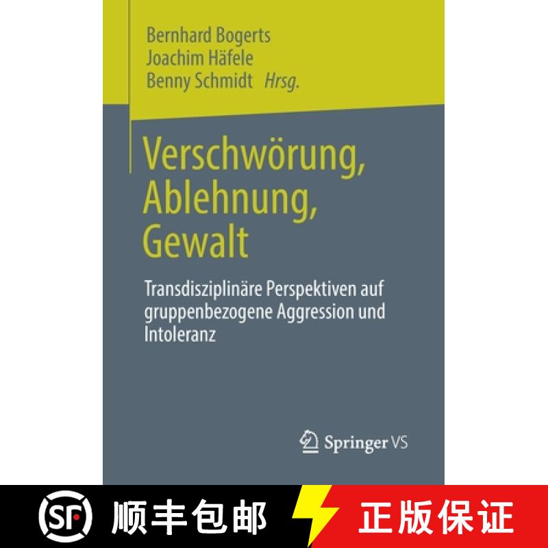 【3-4周达】Verschwörung, Ablehnung, Gewalt : Transdisziplinäre Perspektiven auf gruppenbezogene Agg... [9783658317003]