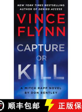 【3-4周达】Capture or Kill: A Mitch Rapp Novel by Don Bentley [9781668045848]