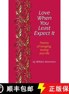 【3-4周达】Love When You Least Expect: Poems of Longing, Loving and Life [9781944068578]