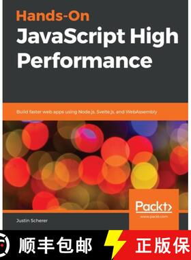 预订 Hands-On JavaScript High Performance: Build faster web apps using Node.js, Svelte.js, and WebAss... [9781838821098]
