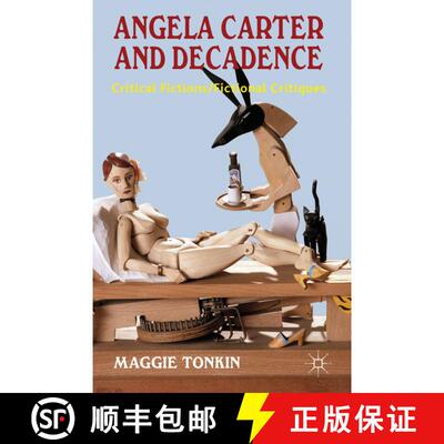 【3-4周达】精装 Angela Carter and Decadence: Critical Fictions/Fictional Critiques [9780230284159]