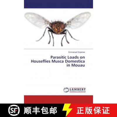 预订 Parasitic Loads on Houseflies Musca Domestica in Mouau [9783659973994]