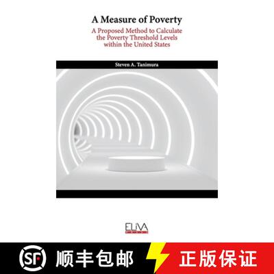 【3-4周达】A Measure of Poverty: A Proposed Method to Calculate the Poverty Threshold Levels within t... [9781636481951]