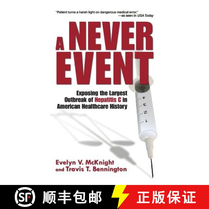 预订 A Never Event: Exposing the Largest Outbreak of Hepatitis C in American Healthcare History [9780615394978]