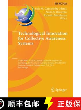 【3-4周达】Technological Innovation for Collective Awareness Systems: 5th IFIP WG 5.5/SOCOLNET Doctor... [9783662525647]