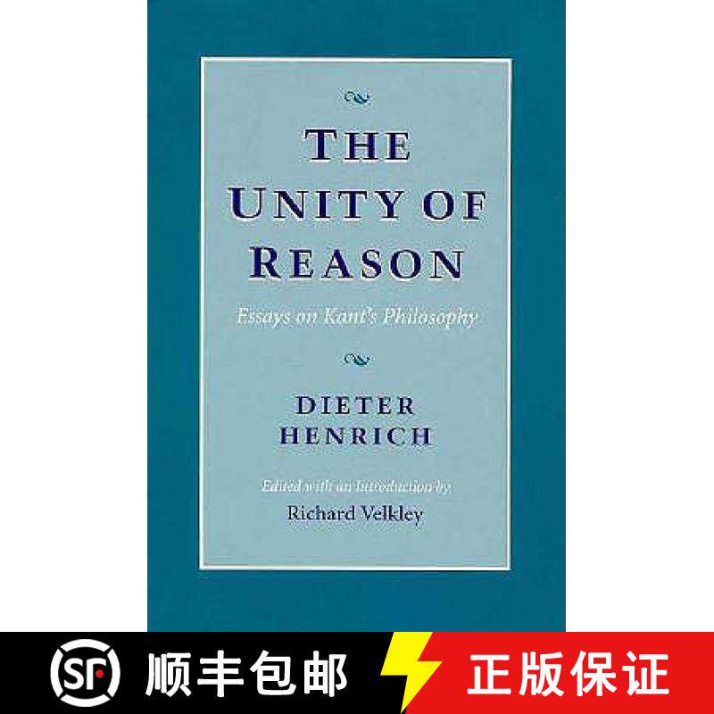 【3-4周达】The Unity of Reason: Essays on Kant's Philosophy [9780674929050]