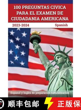 【3-4周达】100 Preguntas civica para el Examen de Ciudadania Americana 2023-2024: Espanol y Ingles de... [9781637755754]