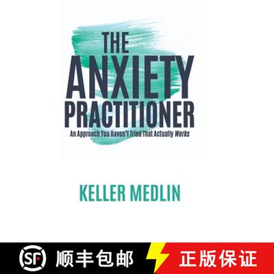 【3-4周达】The Anxiety Practitioner: An Approach You Haven't Tried That Actually Works [9781779627087]