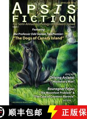 【3-4周达】Apsis Fiction Volume 3, Issue 1: Aphelion 2015: The Semi-Annual Anthology of Goldeen Ogawa [9780692466810]