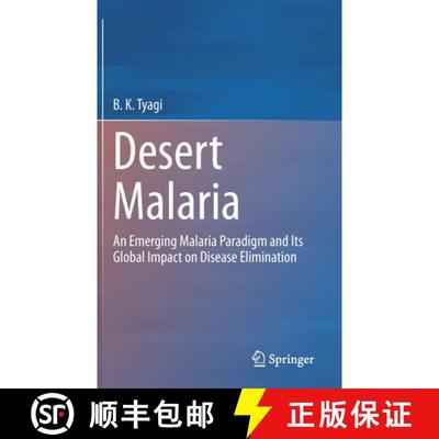 【3-4周达】Desert Malaria : An Emerging Malaria Paradigm and Its Global Impact on Disease Elimination [9789811976926]