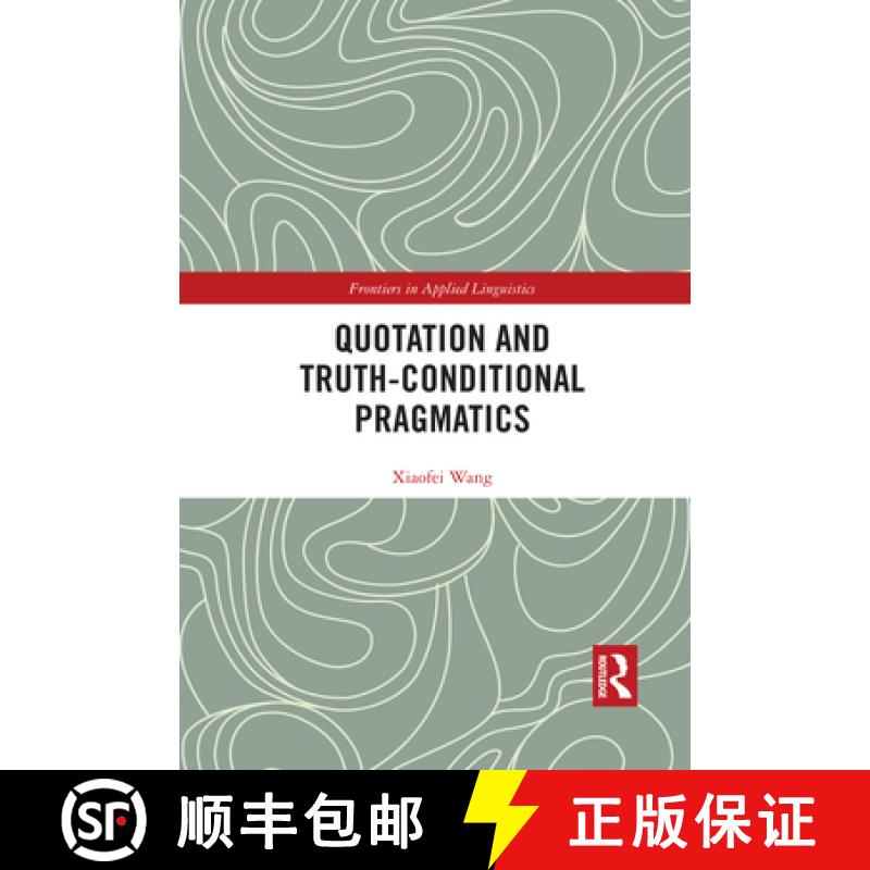 【4周达】Quotation and Truth-Conditional Pragmatics[9780367593490]