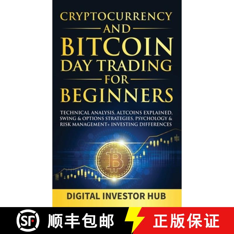【2-3周达】Cryptocurrency & Bitcoin Day Trading For Beginners: Technical Analysis, Altcoins Explained... [9781989777985]