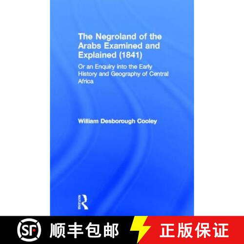 【3-4周达】精装 The Negroland of the Arabs Examined and Explained (1841) : Or an Enquiry into the Ear... [9780714617992]