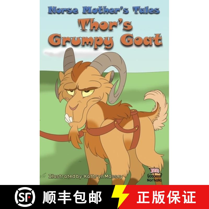 【2-3周达】Norse Mother's Tales, Thor's Grumpy Goat: Nordic Lore: Norse Mythology: Vikings for Kids: ... [9781941442234]