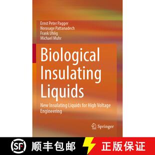 【3-4周达】Biological Insulating Liquids: New Insulating Liquids for High Voltage Engineering [9783031224621]