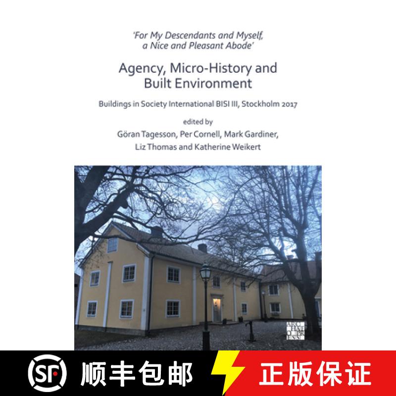 【2-3周达】‘For My Descendants and Myself, a Nice and Pleasant Abode’ – Agency, Micro-history and ... [9781789695816]