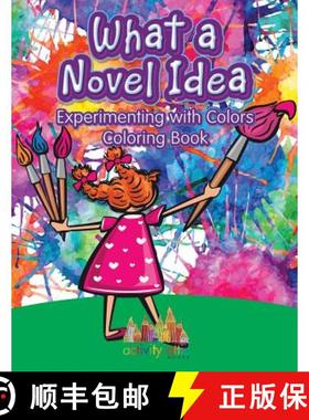 【3-4周达】What a Novel Idea: Experimenting with Colors Coloring Book [9781683237204]