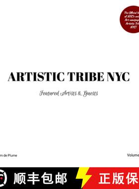 【3-4周达】ARTISTIC TRIBE NYC  - Volume I: Featured Artists & Guests [9781304613547]