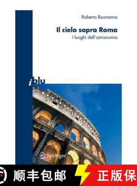 【3-4周达】Il cielo sopra a Roma: I luoghi dell'astronomia [9788847006713]