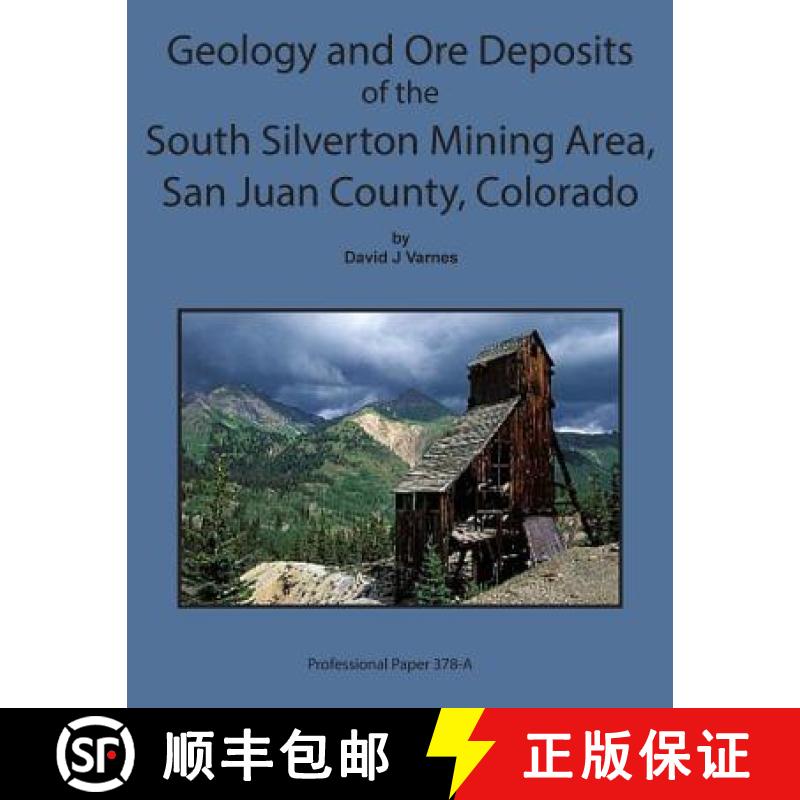 【3-4周达】Geology and Ore Deposits of the South Silverton Mining Area, San Juan County Col [9781614740216]