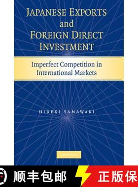 【3-4周达】Japanese Exports and Foreign Direct Investment: Imperfect Competition in International Mar... [9781107410527]