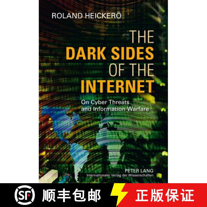 【2-3周达】The Dark Sides of the Internet : On Cyber Threats and Information Warfare [9783631624784]