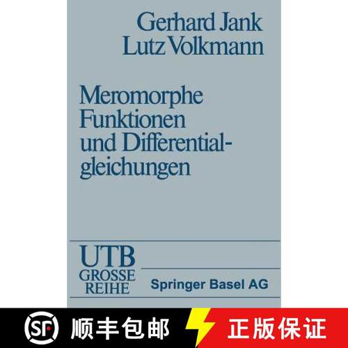 【3-4周达】Einführung in Die Theorie Der Ganzen Und Meromorphen Funktionen Mit Anwendungen Auf Diffe... [9783034866224]