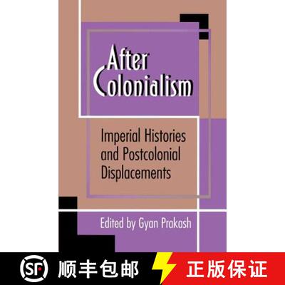 【3-4周达】After Colonialism – Imperial Histories and Postcolonial Displacements [9780691037424]