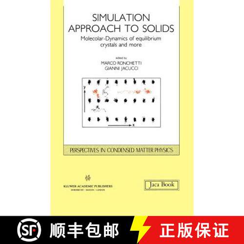 【3-4周达】精装 Simulation Approach to Solids: Molecular-Dynamics of Equilibrium Crystals and More [9780792303831]