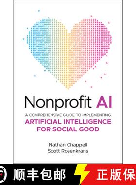 【3-4周达】Nonprofit AI: A Comprehensive Guide to Implementing Artificial Intelligence for Social Good [9781394316649]
