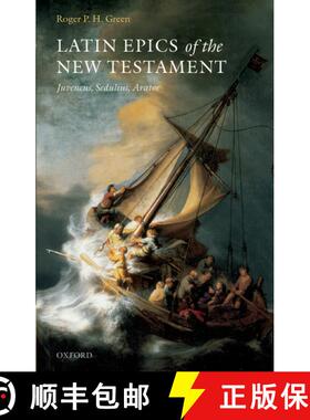 【3-4周达】Latin Epics of the New Testament: Juvencus, Sedulius, Arator [9780199284573]