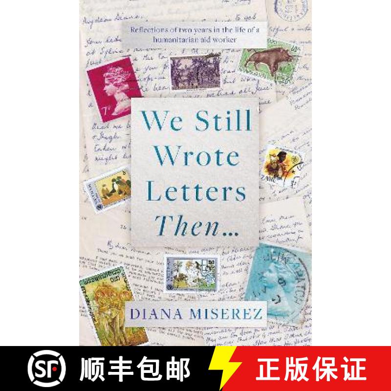 【2-3周达】We Still Wrote Letters Then...: Reflections of two years in the life of a humanitarian aid... [9781915352446]