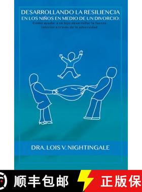 【3-4周达】Desarrollando la Resiliencia en Los Niños Medio de un Divorcio: Como Ayudar a Su Hijo Des... [9781889755151]