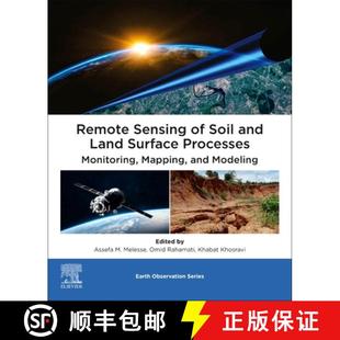 【3-4周达】Remote Sensing of Soil and Land Surface Processes: Monitoring, Mapping, and Modeling [9780443153419]
