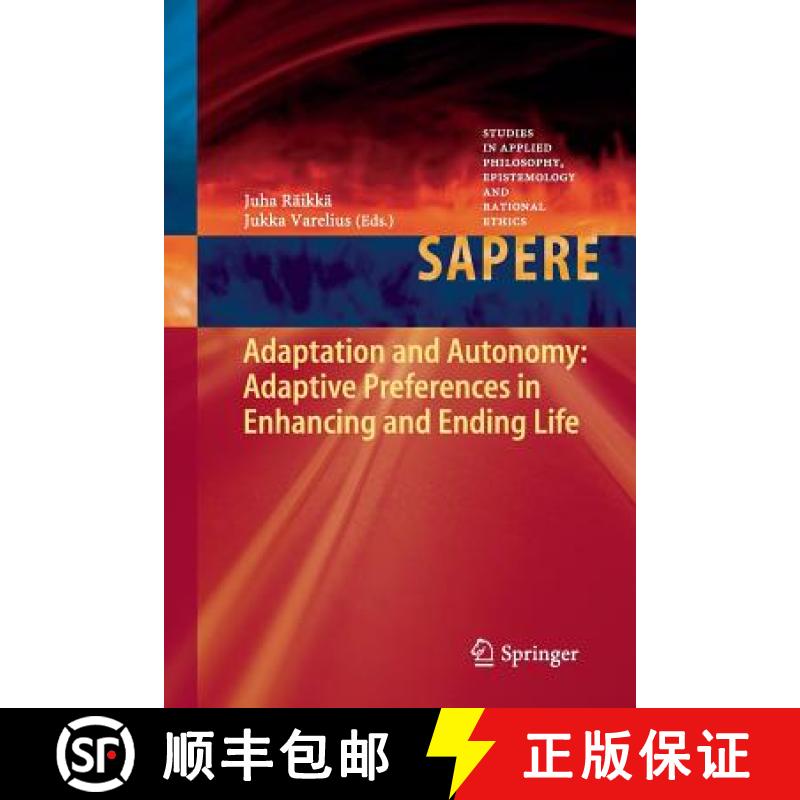 【3-4周达】Adaptation and Autonomy: Adaptive Preferences in Enhancing and Ending Life [9783642447358]