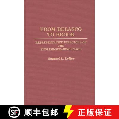 【3-4周达】精装 From Belasco to Brook: Representative Directors of the English-Speaking Stage [9780313276620]