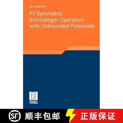 【3-4周达】PT-Symmetric Schrödinger Operators with Unbounded Potentials [9783834817624]