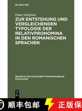 【3-4周达】Zur Entstehung Und Vergleichenden Typologie Der Relativpronomina in Den Romanischen Sprach... [9783484522466]