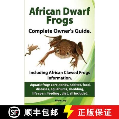 【3-4周达】African Dwarf Frogs as Pets. Care, Tanks, Habitat, Food, Diseases, Aquariums, Shedding, Li... [9781909151161]
