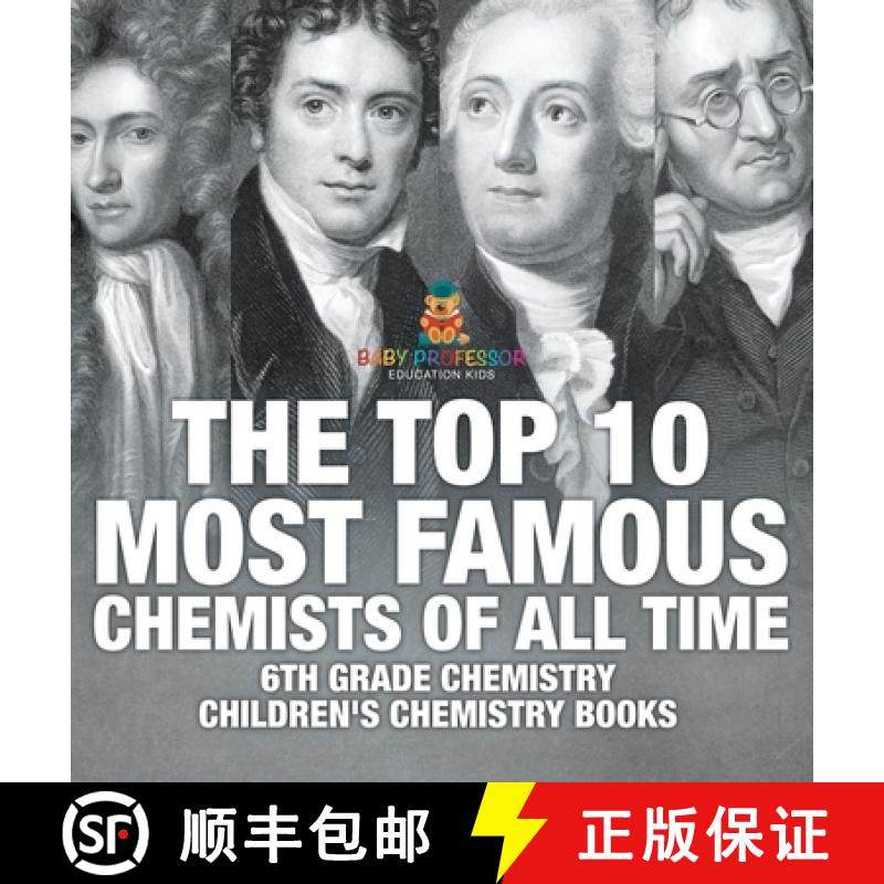【3-4周达】The Top 10 Most Famous Chemists of All Time - 6th Grade Chemistry | Children's Chemistry B... [9798869410245]