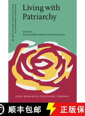 【3-4周达】Living with Patriarchy: Discursive constructions of gendered subjects across cultures [9789027206367]