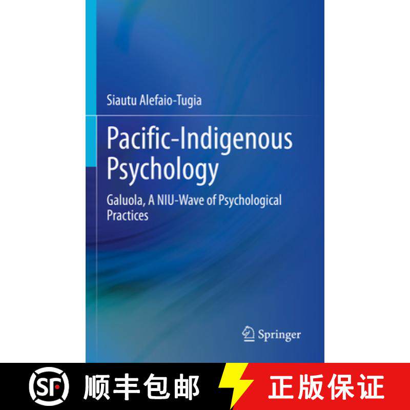 【3-4周达】Pacific-Indigenous Psychology : Galuola, A NIU-Wave of Psychological Practices [9783031144349]