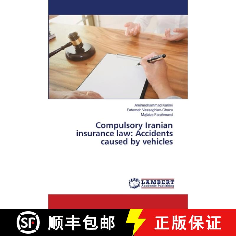 预订 Compulsory Iranian insurance law: Accidents caused by vehicles [9786203581706]