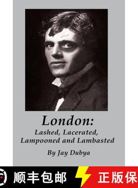 预订 London: Lashed, Lacerated, Lampooned and Lambasted [9781589096981]