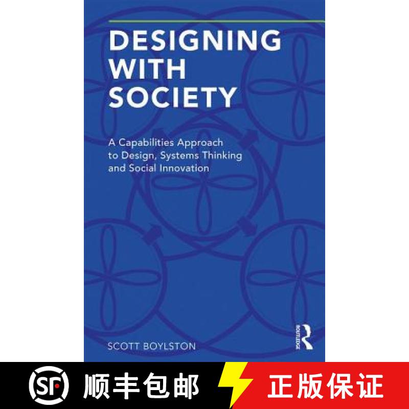 【3-4周达】Designing with Society: A Capabilities Approach to Design, Systems Thinking and Social Inn... [9781138554337]