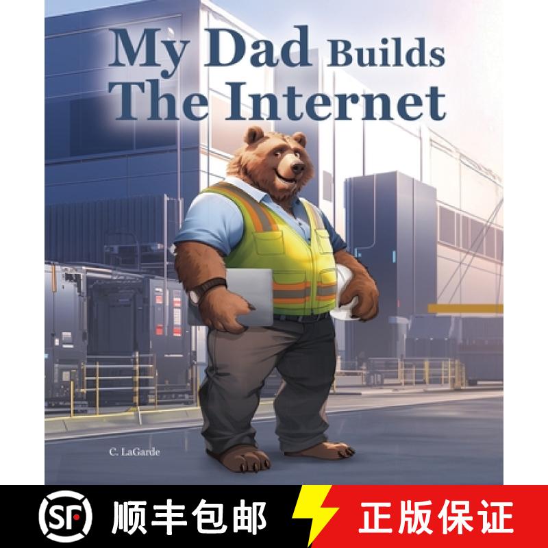 【2-3周达】My Dad Builds The Internet [9798990861312]
