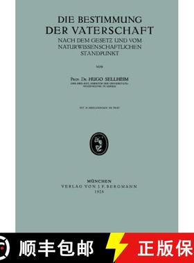 【3-4周达】Die Bestimmung Der Vaterschaft: Nach Dem Gesetz Und Vom Naturwissenschaftlichen Standpunkt [9783642941023]