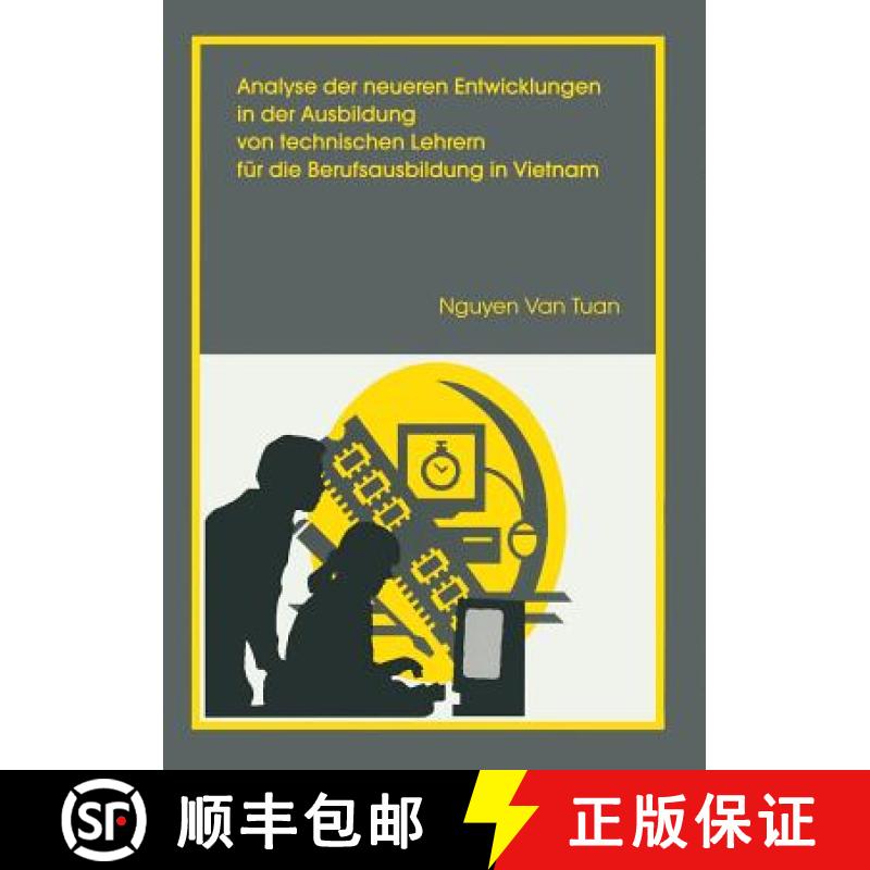 【4周达】Analyse Der Neueren Entwicklung in Der Ausbildung Von Technischen Lehrern Fur Die Berufsausb... [9783825506179]