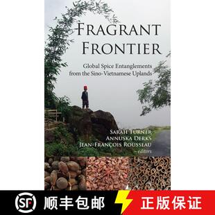 the Fragrant Entanglements 预订 Sino 9788776943141 Global Uplands Frontier Spice Vietnamese from