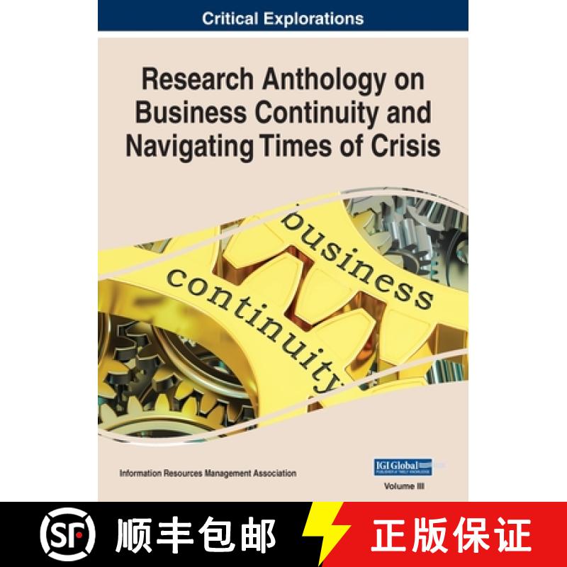 【3-4周达】Research Anthology on Business Continuity and Navigating Times of Crisis, VOL 3 [9781668450147]